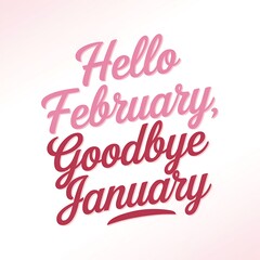 Obraz premium Hello February Goodbye January Month Change Winter Spring