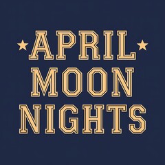Naklejka premium April Moon Nights Stylish Text Graphic Design