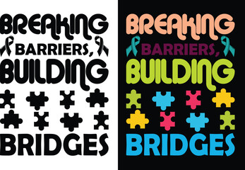 Print Breaking Barriers, Building Bridges t shirt design