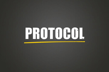 Obraz premium Protocol. A blackboard with white text. Illustration with grunge text style.