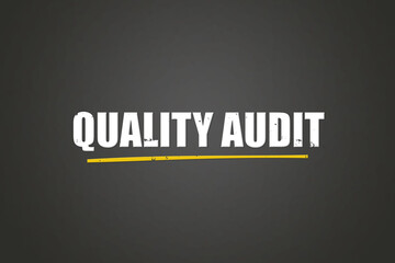 Obraz premium Quality Audit. A blackboard with white text. Illustration with grunge text style.