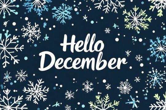 "Hello December" a cute cartoon snowflake pattern, art style, flat colors, simple design, dark blue background with white and light green accents Generative AI