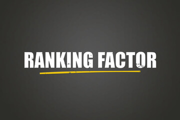 Fototapeta premium Ranking Factor.. A blackboard with white text. Illustration with grunge text style.