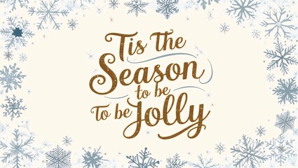 Obraz premium AI GENERATE, Typography design reading 'Tis the Season to be Jolly' with snowflakes and stars