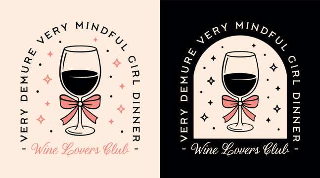 Wine lovers club very demure very mindful shirt design pink coquette cutesy aesthetic glass with girly bow drawing. Funny quotes Parisian girl dinner frenchie besties squad printable vector cut file.