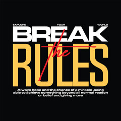 Break the rules streetwear illustration