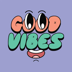 Good vibes typography illustration
