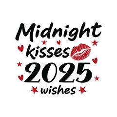 Midnight Kisses 2025 Wishes Typography Design Vector, Happy New Year 2025 Clipart illustration