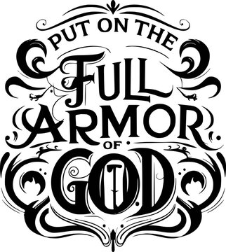 Full Armor of God, Ephesians 6:11