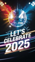 Exciting New Year's Eve celebration announcement with colorful disco ball for the year 2025