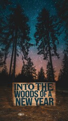 Sign invites reflection in a serene forest under a starlit sky at the start of a new year