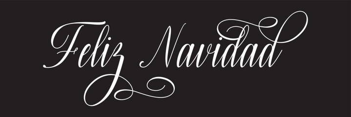 Feliz Navidad - Calligraphy phrase for Christmas. Hand drawn lettering for Christmas greetings cards, poster, banner, template, background, invitations. Vector illustration. EPS 10/AI