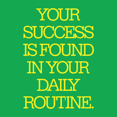 Obraz premium . A motivational image illustrating that daily routines are key to achieving success and personal growth