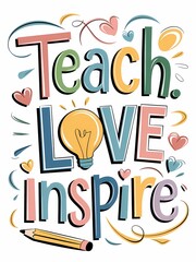 Cheerful Teach Love Inspire poster with vibrant colors and hearts