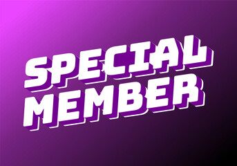 Special member. Text effect in modern colors with 3D effect look
