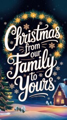 Holiday greeting with festive typography showcasing warmth and cheer during the Christmas season from a cozy winter landscape