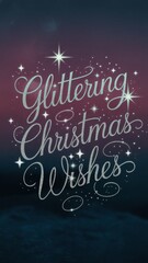 Glittering Christmas wishes create a festive atmosphere with sparkling stars against a twilight background