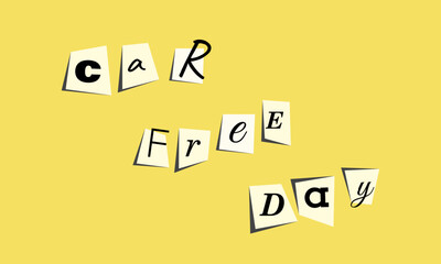 Car Free Day Phrase Inscription. Collage Ransom blackmail style. Geometric Note Letters. Vector