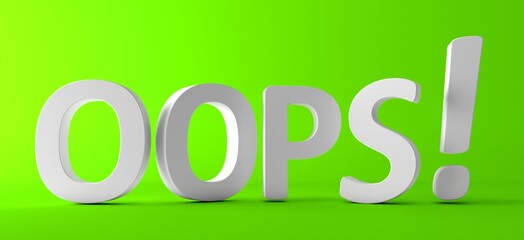 Oops 3d text word. Problem concept. The word 