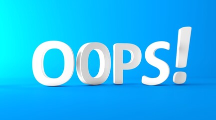 Oops 3d text word. Problem concept. The word "oops" in 3d. 