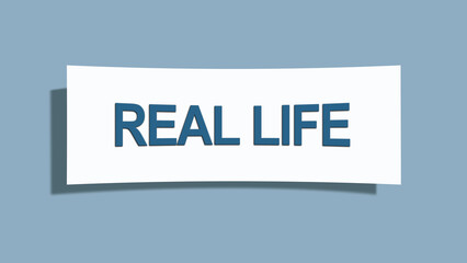 Real Life. A card isolated on blue background.