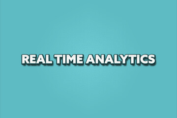 Real Time Analytics. A Illustration with white text isolated on light green background.