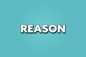 Reason. A Illustration with white text isolated on light green background.