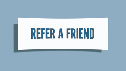 Refer a Friend. A card isolated on blue background.