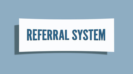 Referral System. A card isolated on blue background.
