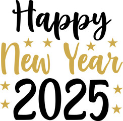 New Year 2025 typography clip art design for T-shirts and apparel, Happy New Year art on plain white background for shirt, hoodie, sweatshirt, card, tag, mug, icon, poster or badge
