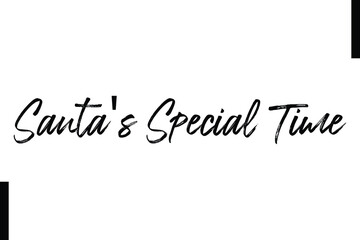 Santa's Special Time Christmas quotes cursive text typography