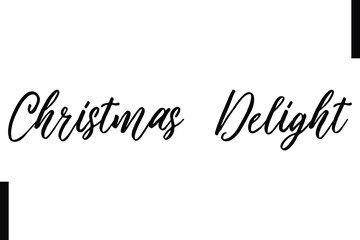 Christmas Delight text christmas holiday quotes istalist typography