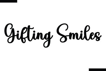 Gifting Smiles Christmas quotes cursive text typography