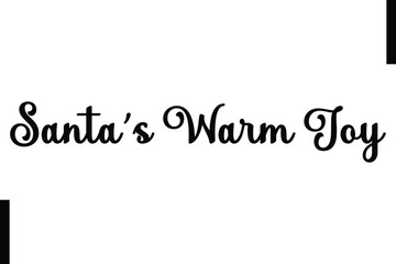 Santa’s Warm Joy Christmas quotes cursive text typography
