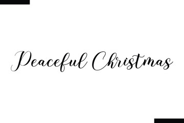  Peaceful Christmas Christmas quotes cursive text thpography