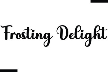 Frosting Delight Christmas quotes text typography