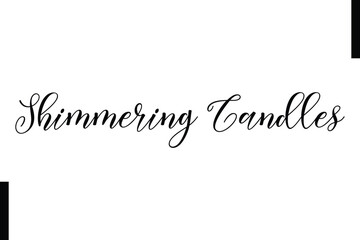 Shimmering Candles text christmas holiday quotes istalist typography