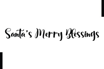 Santa&rsquo;s Merry Blessings Christmas quotes cursive text typography
