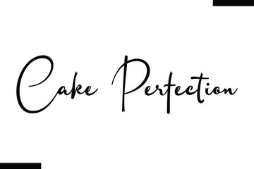 Fototapeta premium Cake Perfection Christmas quotes text typography