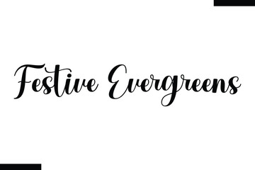 Fototapeta premium Festive Evergreens Christmas trees quotes text typography