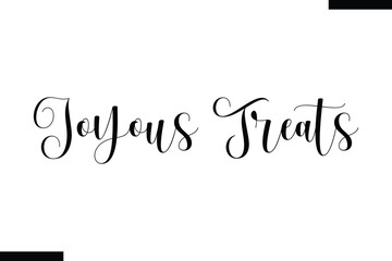 Joyous Treats Christmas quotes text typography