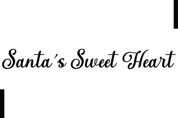 Santa’s Sweet Heart Christmas quotes cursive text typography