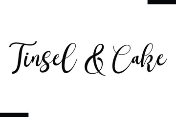 Tinsel & Cake Christmas quotes text typography