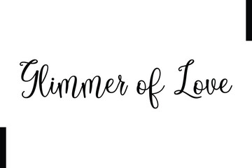 Glimmer of Love text christmas holiday quotes istalist typography