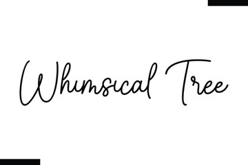 Fototapeta premium Whimsical Tree Christmas trees quotes text typography