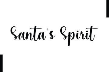 Santa's Spirit Christmas quotes cursive text thpography
