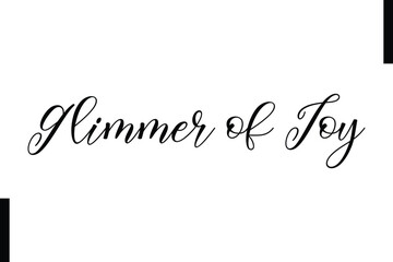 Glimmer of Joy text christmas holiday quotes istalist typography