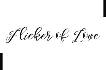 Flicker of Love text christmas holiday quotes istalist typography