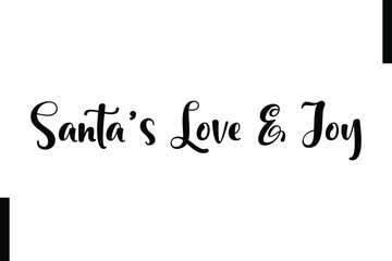 Santa’s Love & Joy Christmas quotes cursive text thpography