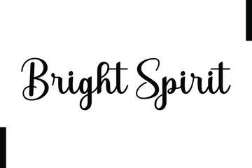Bright Spirit text christmas holiday quotes istalist typography